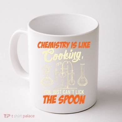 Chemistry Students Chemistry Is Like Cooking Chemist Coffee Mug