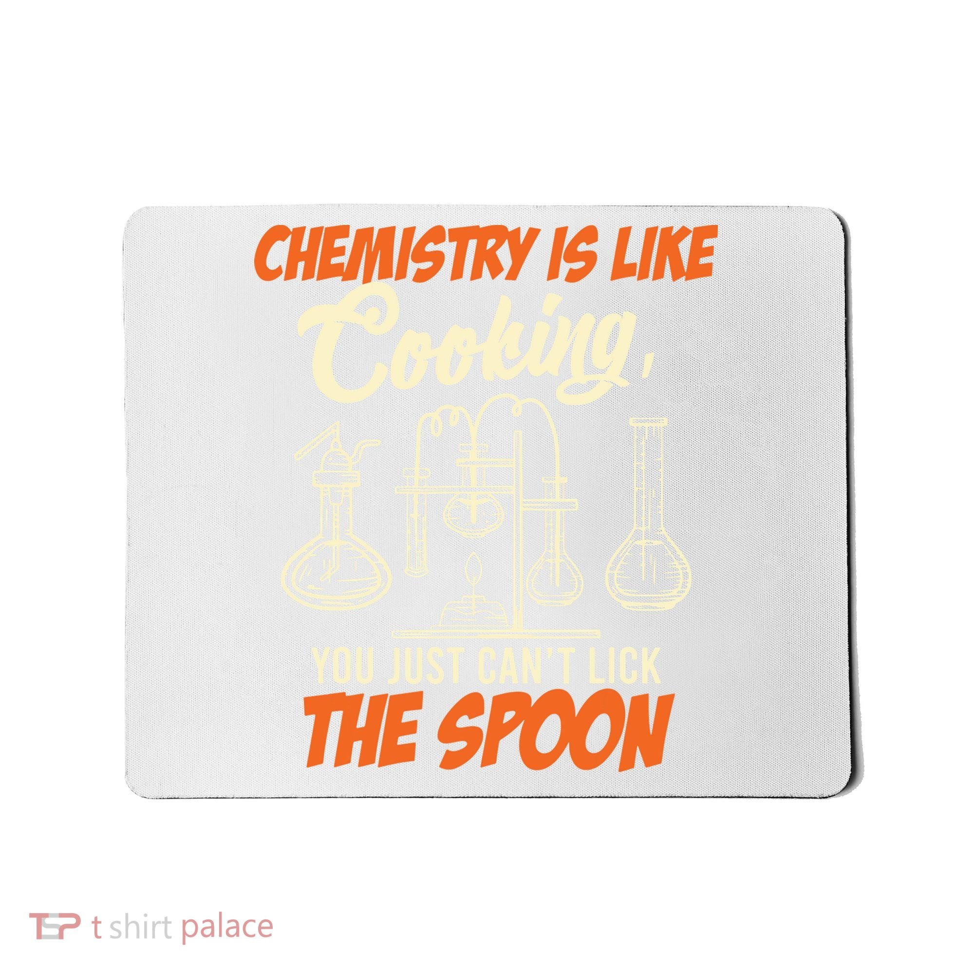 Chemistry Students Chemistry Is Like Cooking Chemist Mousepad