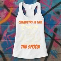 Chemistry Students Chemistry Is Like Cooking Chemist Women's Tank Top thumb 3