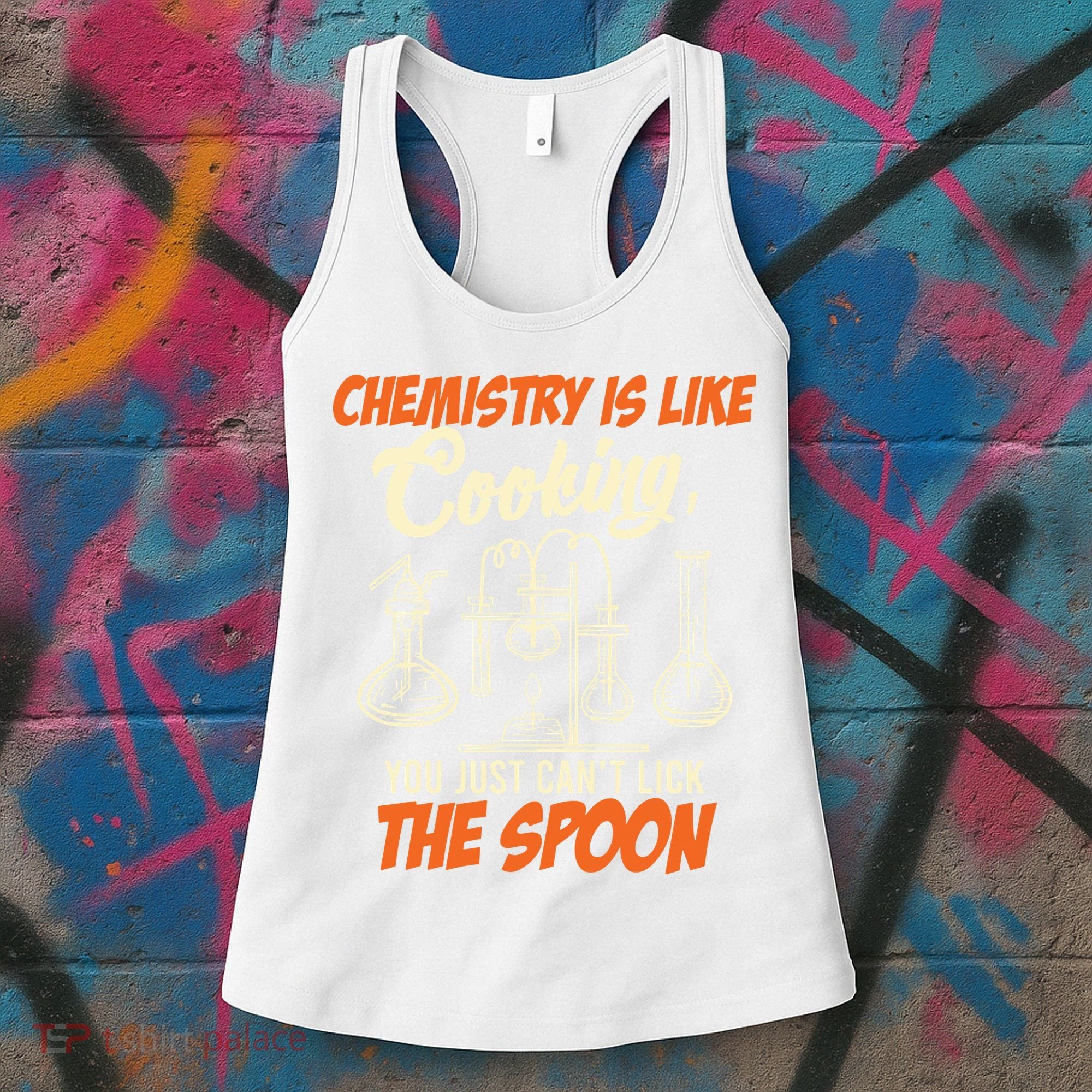 Chemistry Students Chemistry Is Like Cooking Chemist Women's Tank Top