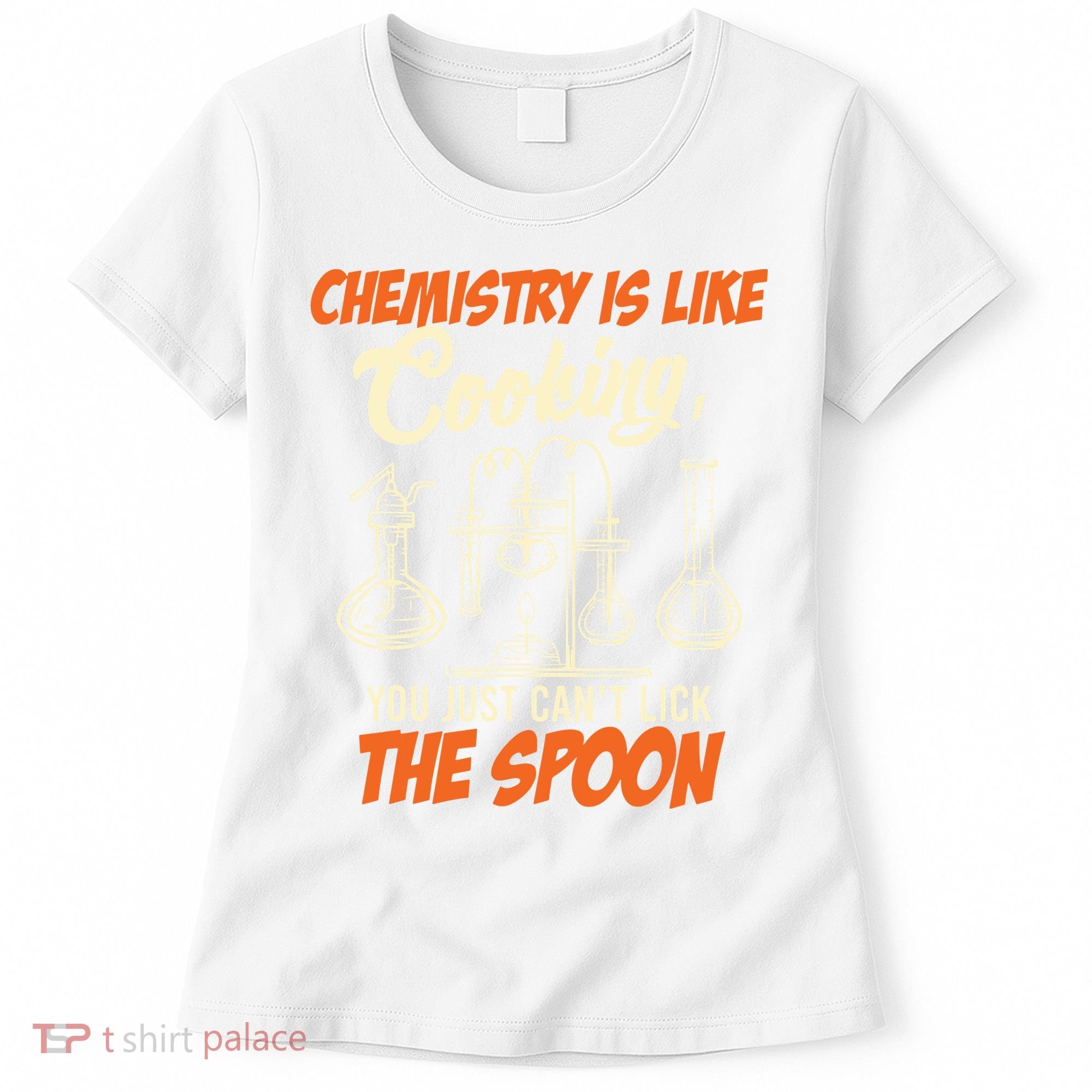 Chemistry Students Chemistry Is Like Cooking Chemist Women's T-Shirt