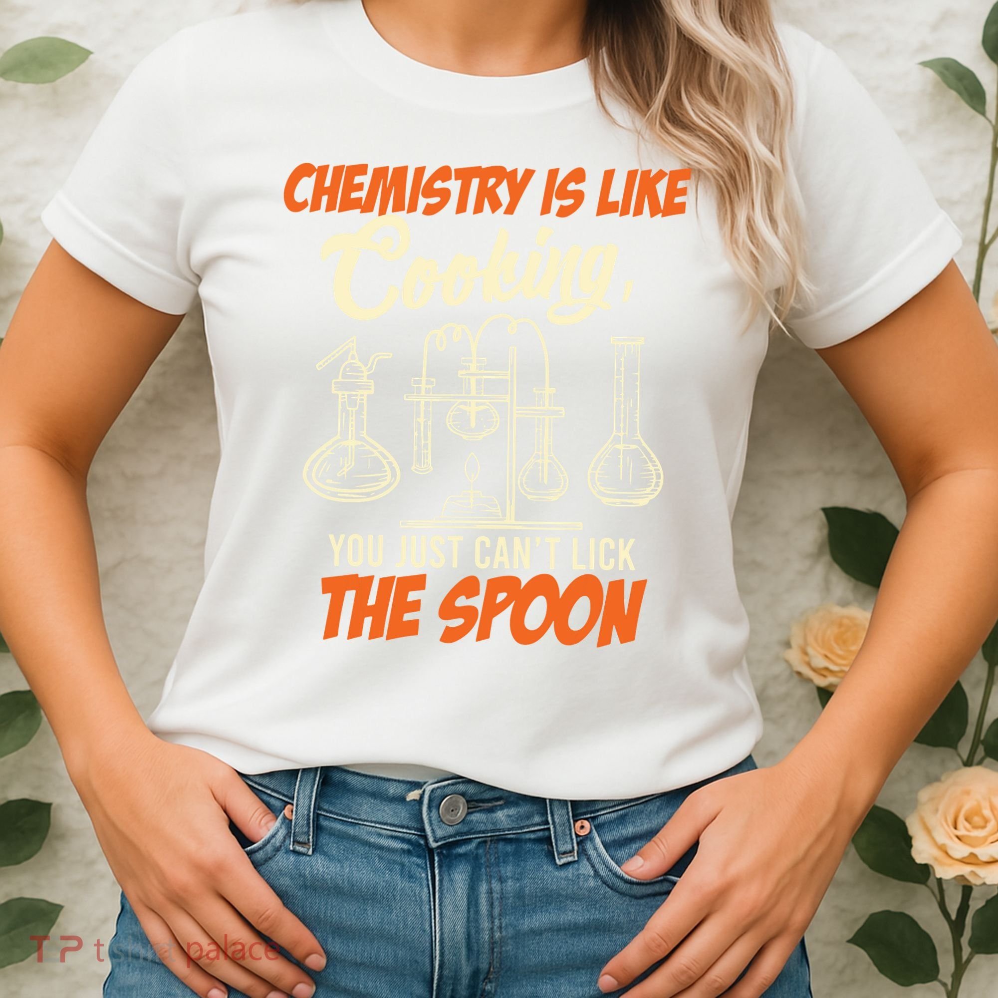 Chemistry Students Chemistry Is Like Cooking Chemist Women's T-Shirt