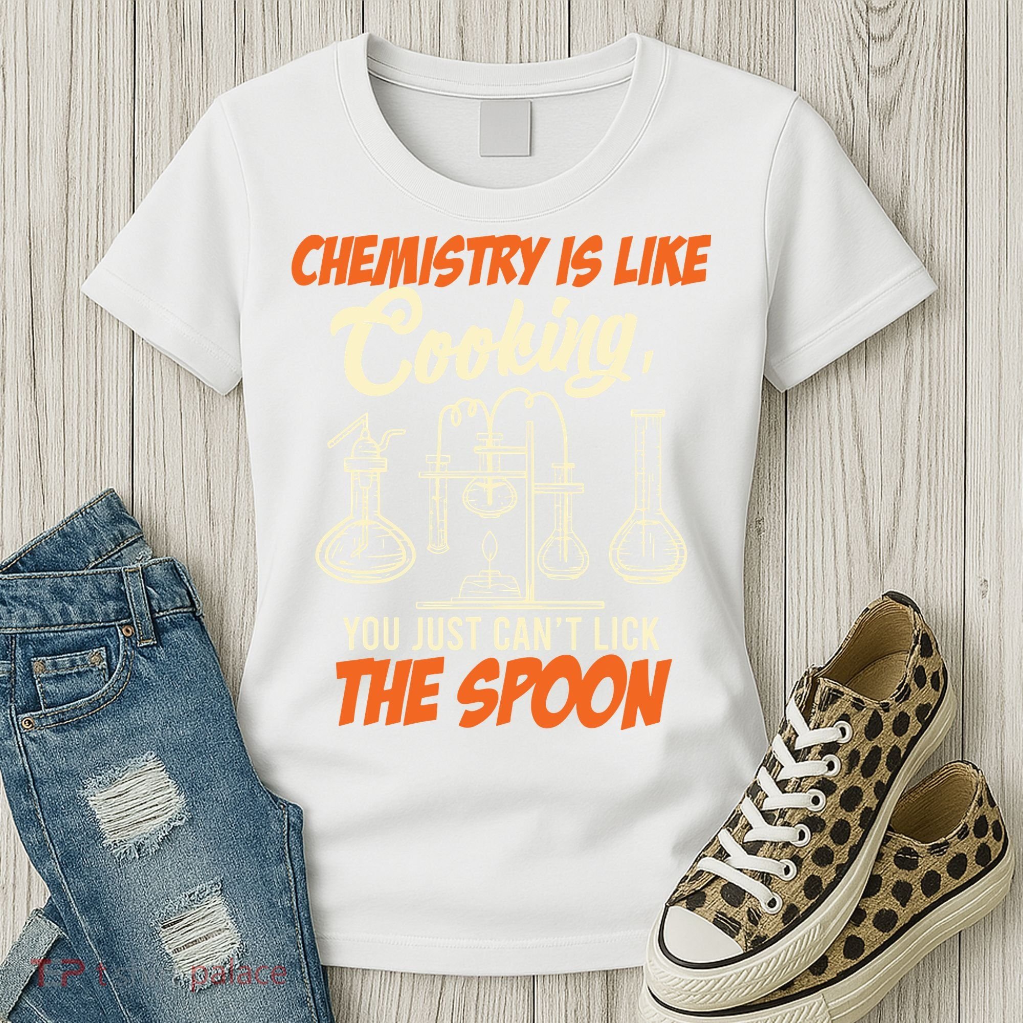 Chemistry Students Chemistry Is Like Cooking Chemist Women's T-Shirt