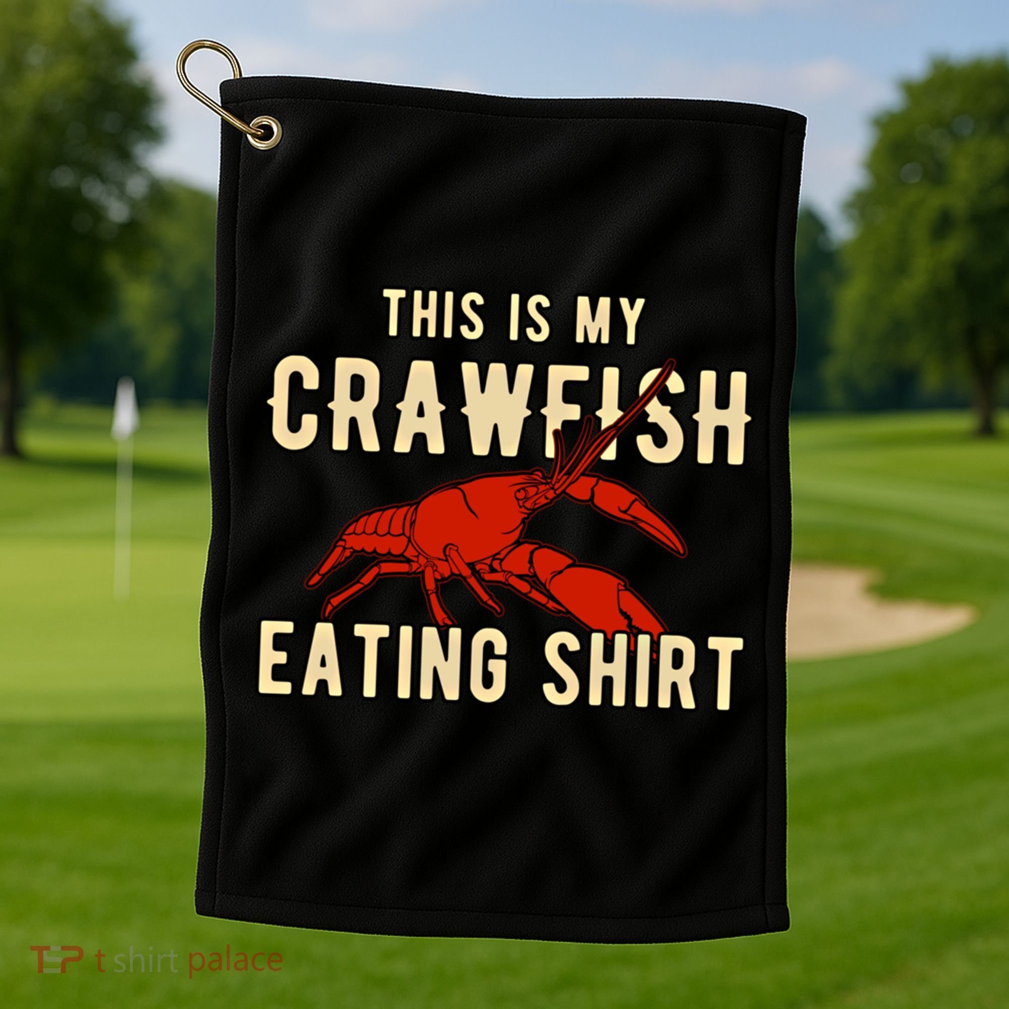 Crawfish Season Clothing This Is My Crawfish Eating Gift Golf Towel