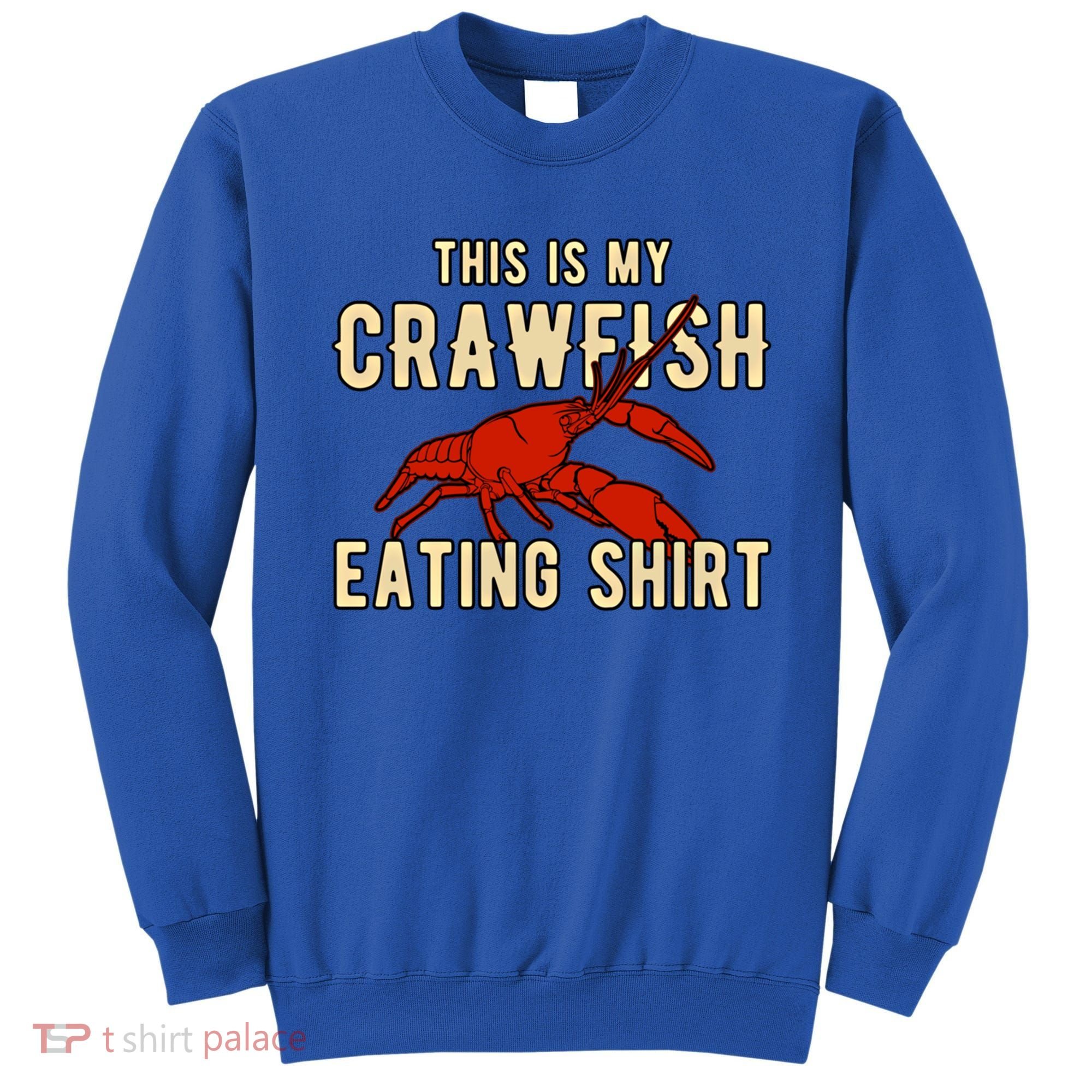 Crawfish Season Clothing This Is My Crawfish Eating Gift Sweatshirt