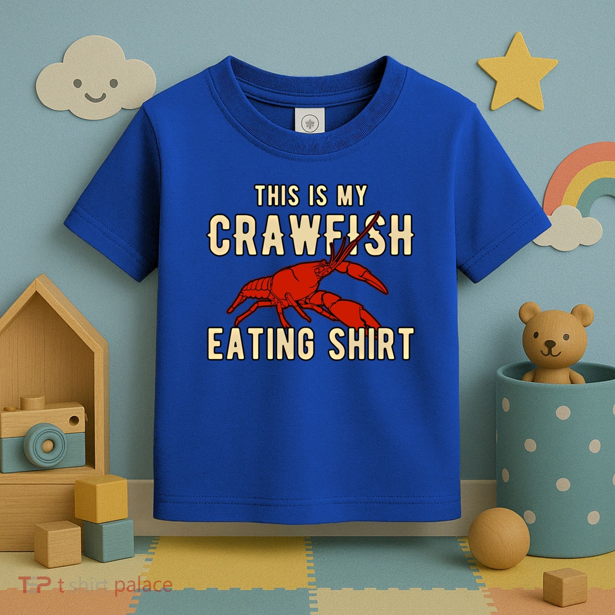 Crawfish Season Clothing This Is My Crawfish Eating Gift Toddler T-Shirt