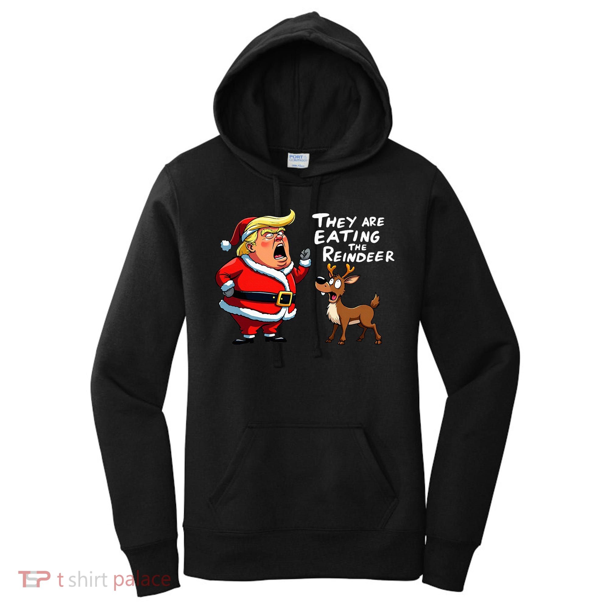 Christmas Santa Claus Trump They Are Eating The Reindeer Women's Hoodie