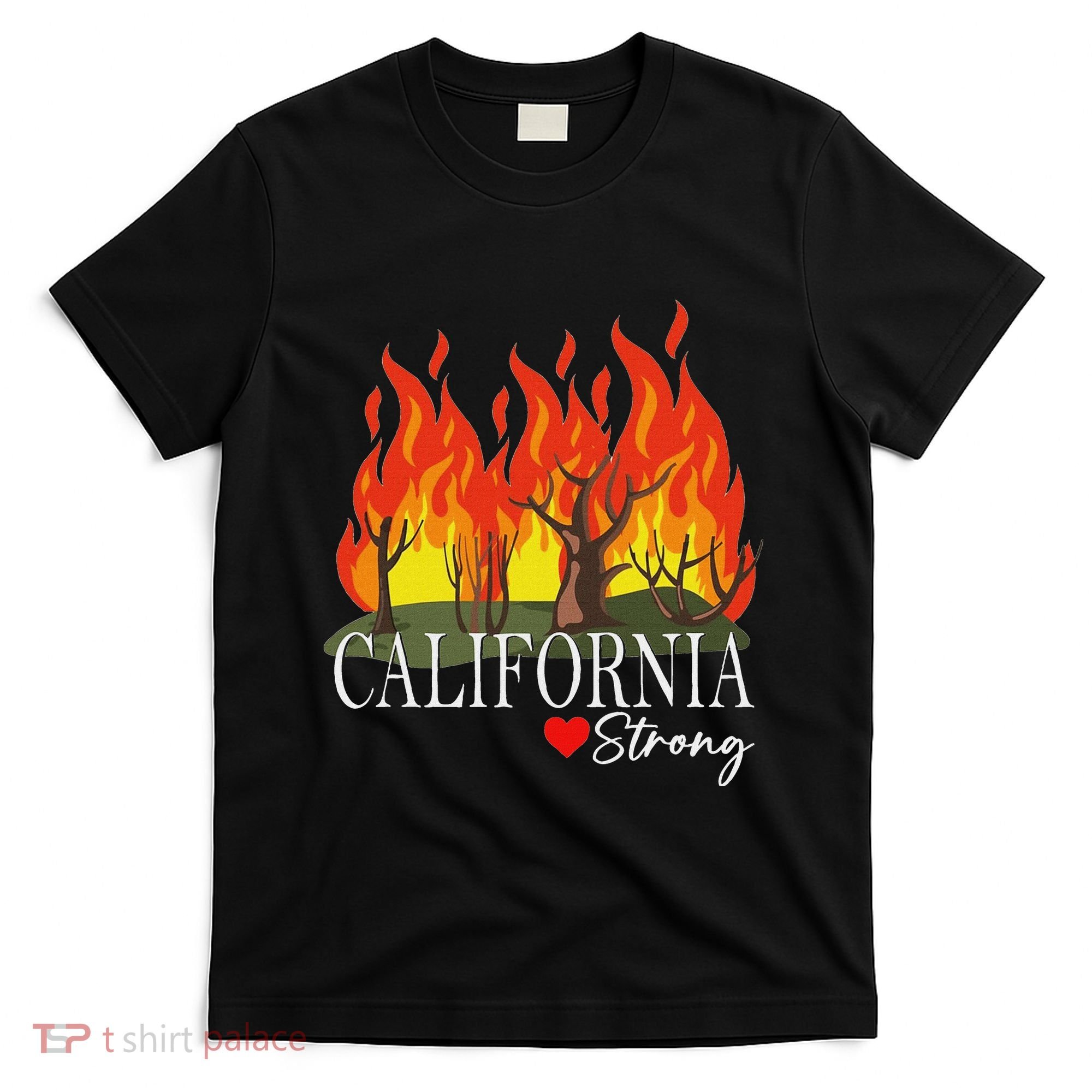 California Strong California Fire T-Shirt