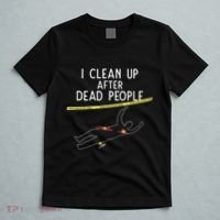 Crime Scene Cleaner I Clean Up After Dead People T-Shirt thumb 5