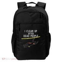 Crime Scene Cleaner I Clean Up After Dead People Backpack thumb 0