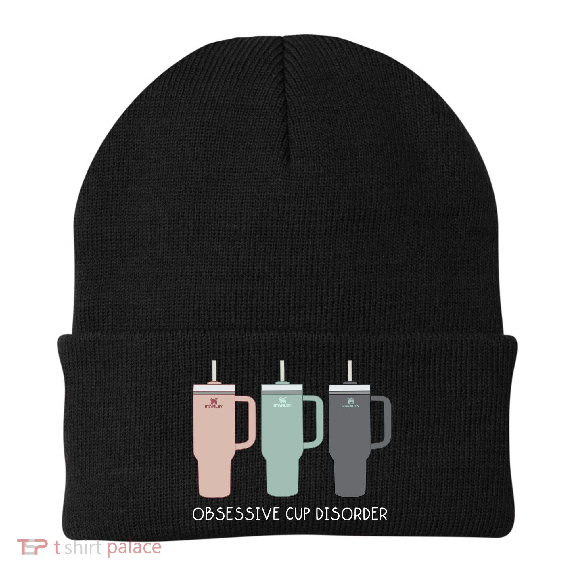 Cool Stanley Cup Ocd Obsessive Cup Disorder Beanie