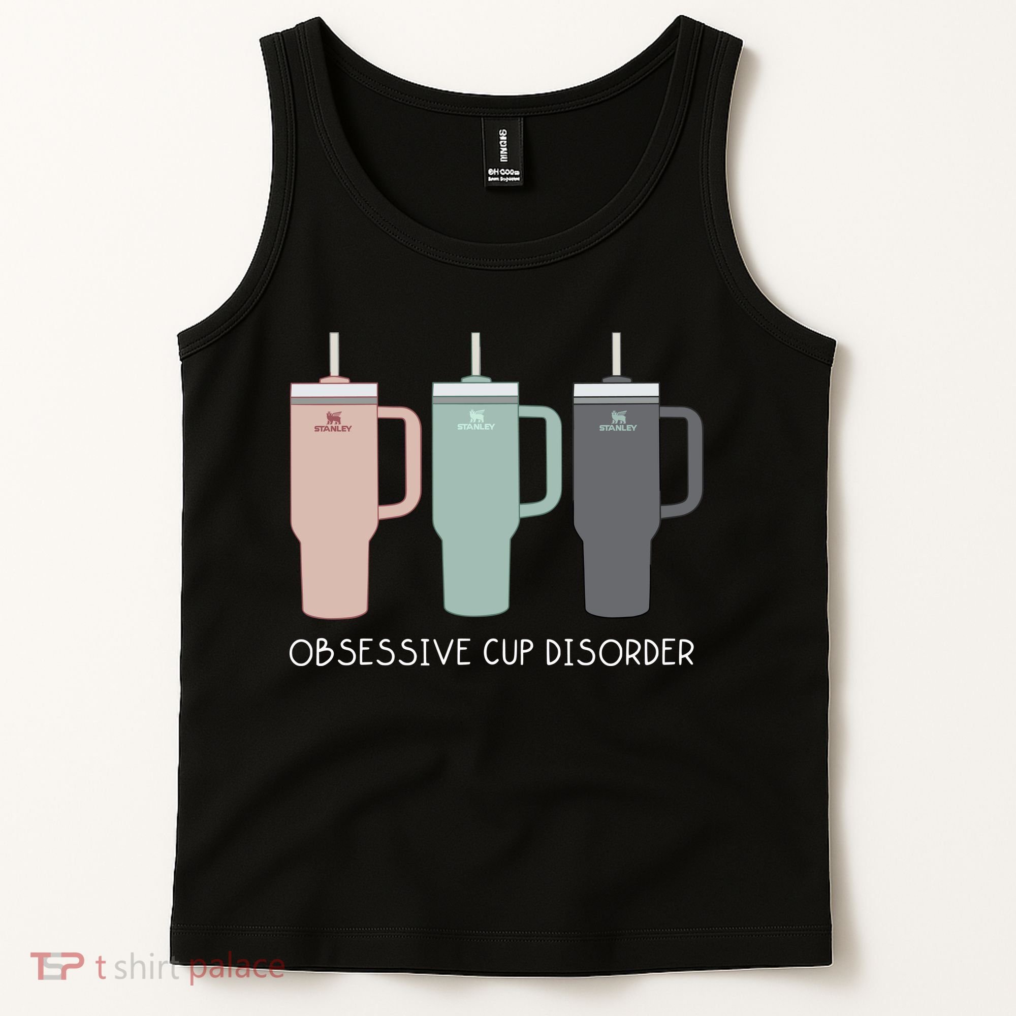 Cool Stanley Cup Ocd Obsessive Cup Disorder Tank Top
