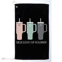 Cool Stanley Cup Ocd Obsessive Cup Disorder Golf Towel thumb 0