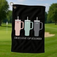 Cool Stanley Cup Ocd Obsessive Cup Disorder Golf Towel thumb 1
