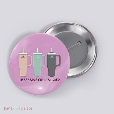 Cool Stanley Cup Ocd Obsessive Cup Disorder Button