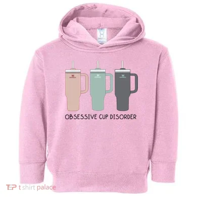 Cool Stanley Cup Ocd Obsessive Cup Disorder Toddler Hoodie