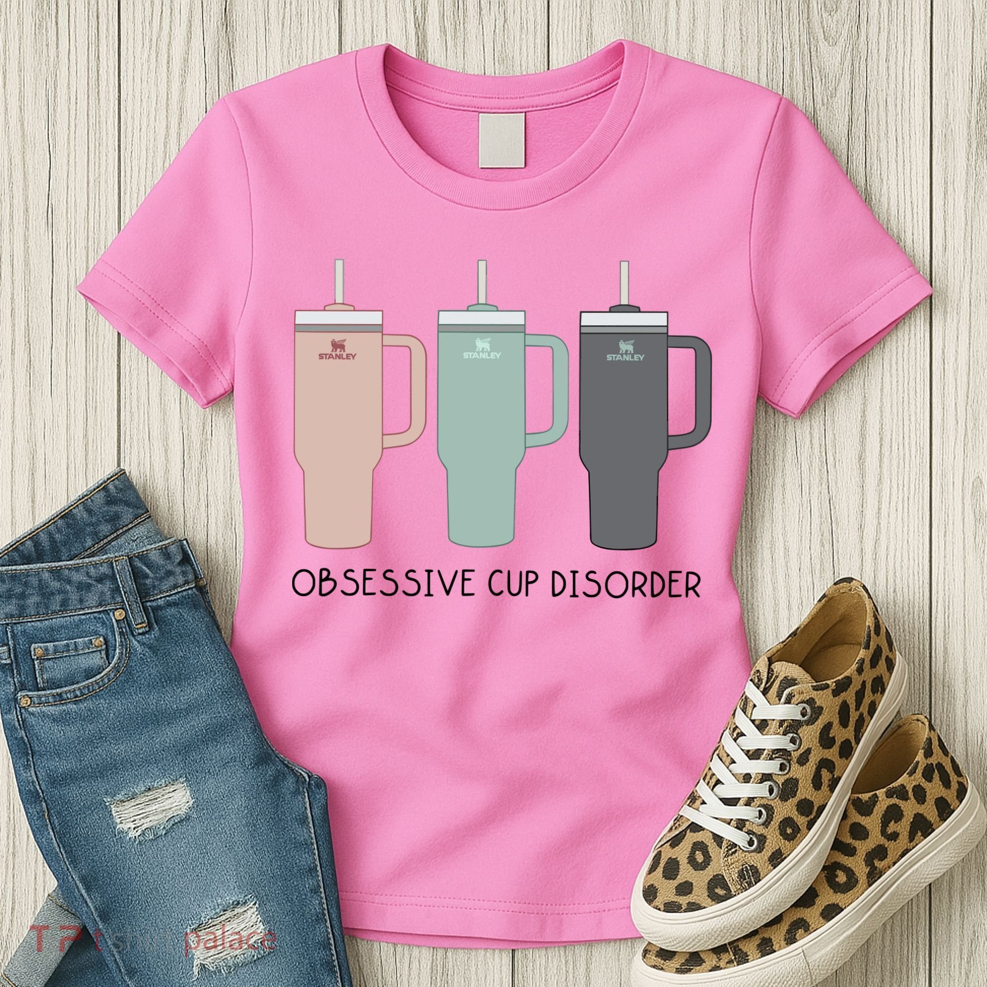Cool Stanley Cup Ocd Obsessive Cup Disorder Women's T-Shirt