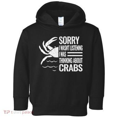 Crabmeat Seafood Crabbing Crabs Crabby Crab Toddler Hoodie