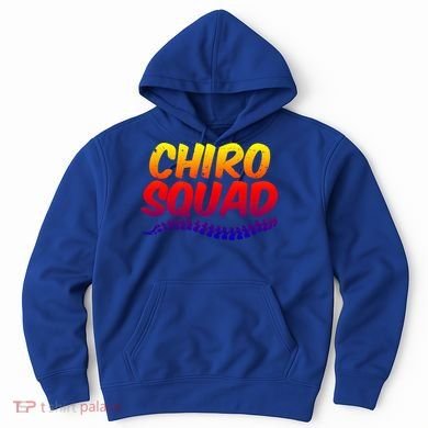 Chiro Squad Chiropractic Funny Chiropractor Novelty Humor Gift Hoodie