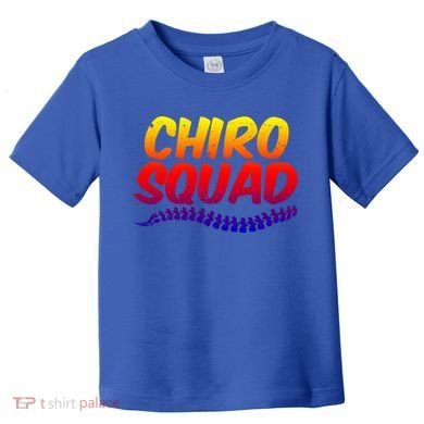 Chiro Squad Chiropractic Funny Chiropractor Novelty Humor Gift Toddler T-Shirt