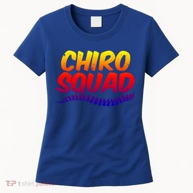 Chiro Squad Chiropractic Funny Chiropractor Novelty Humor Gift Women's T-Shirt