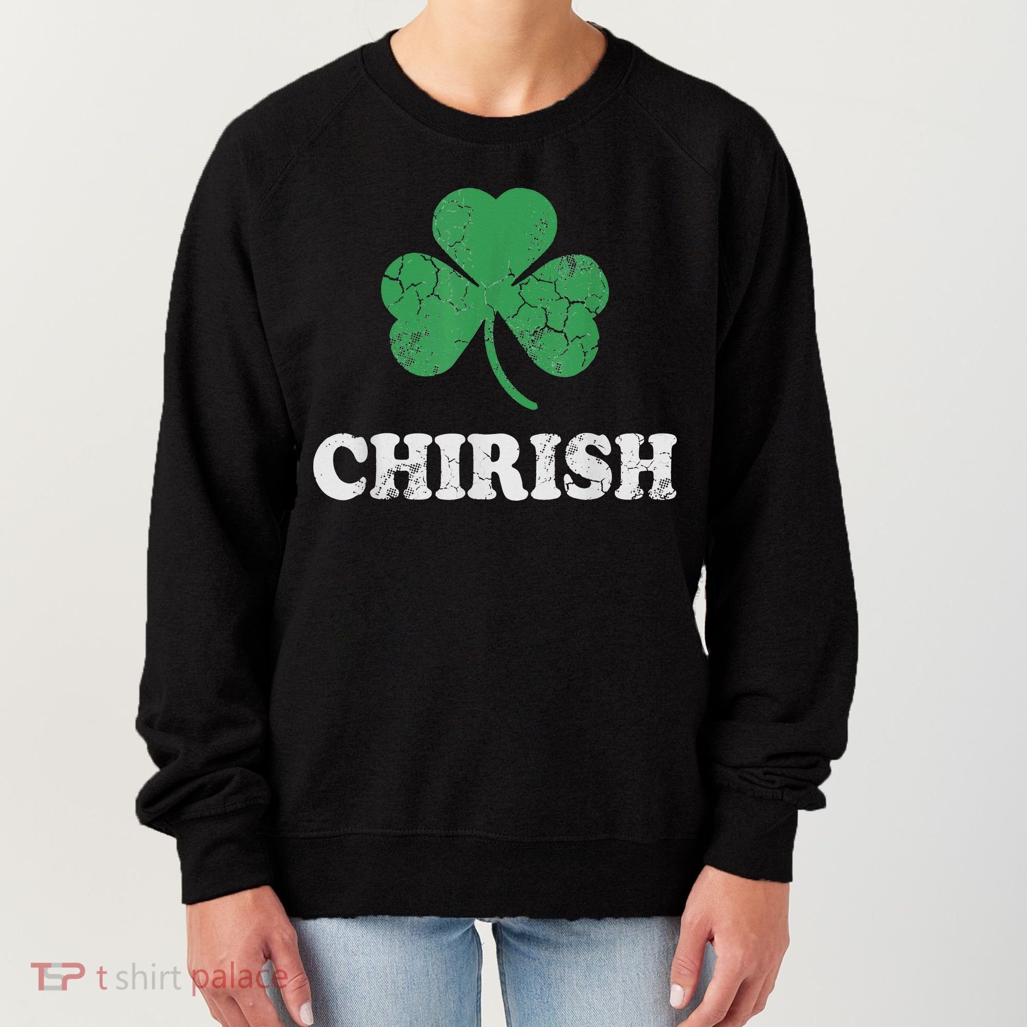 Chirish Shamrock Chicago Irish St Patricks Day Women's Sweatshirt