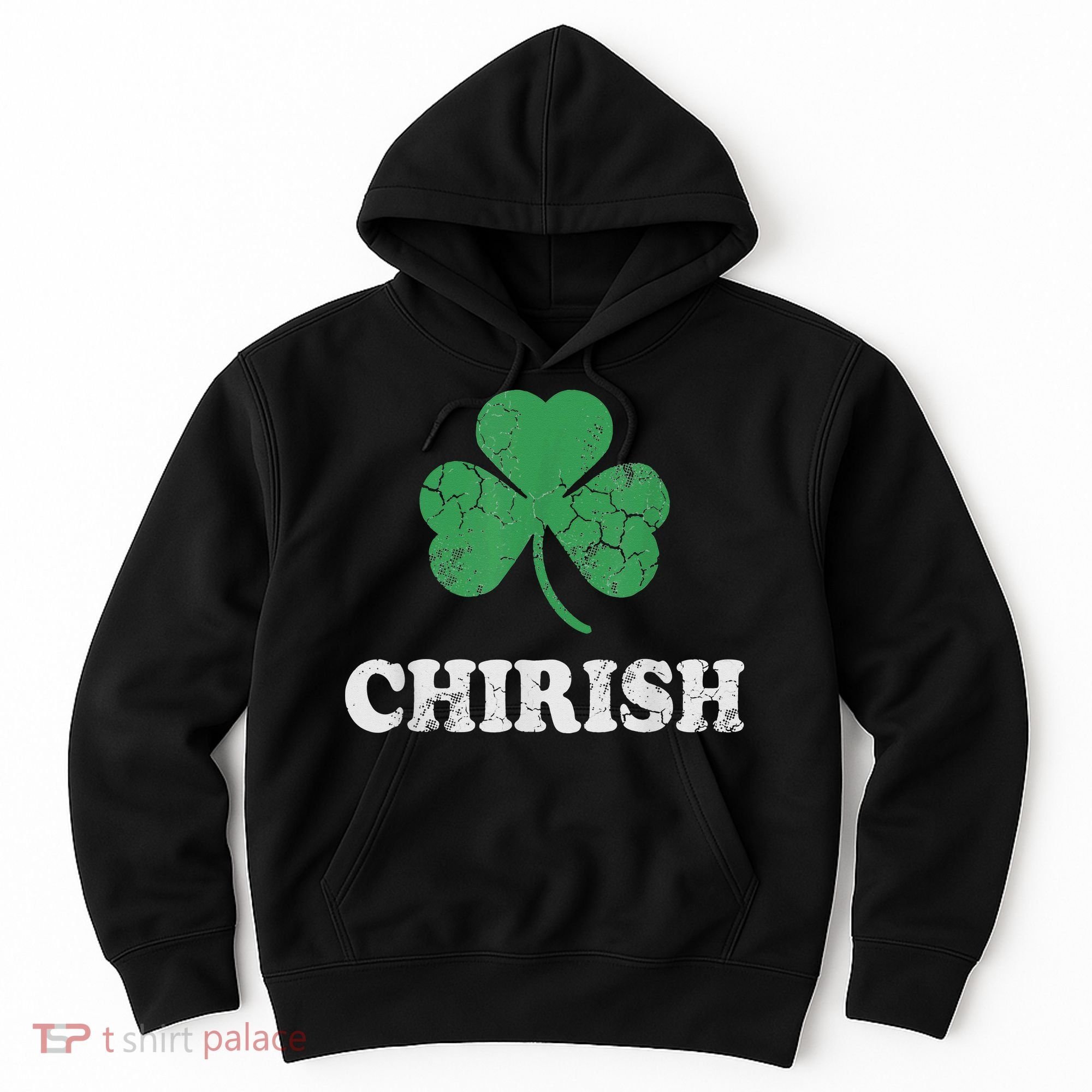 Chirish Shamrock Chicago Irish St Patricks Day Hoodie