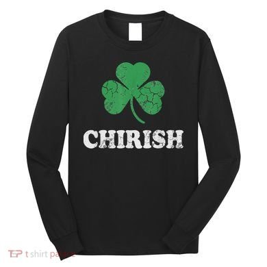 Chirish Shamrock Chicago Irish St Patricks Day Long Sleeve Shirt