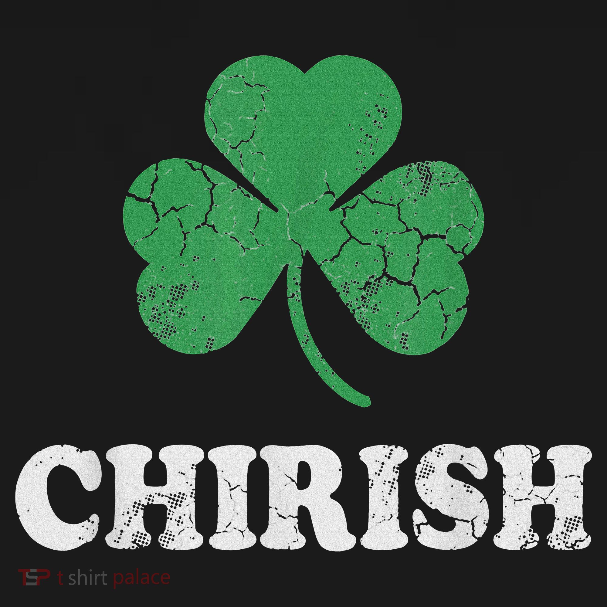 Chirish Shamrock Chicago Irish St Patricks Day Button