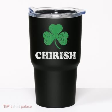 Chirish Shamrock Chicago Irish St Patricks Day Tumbler