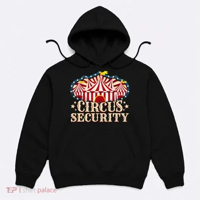 Circus Security Hoodie