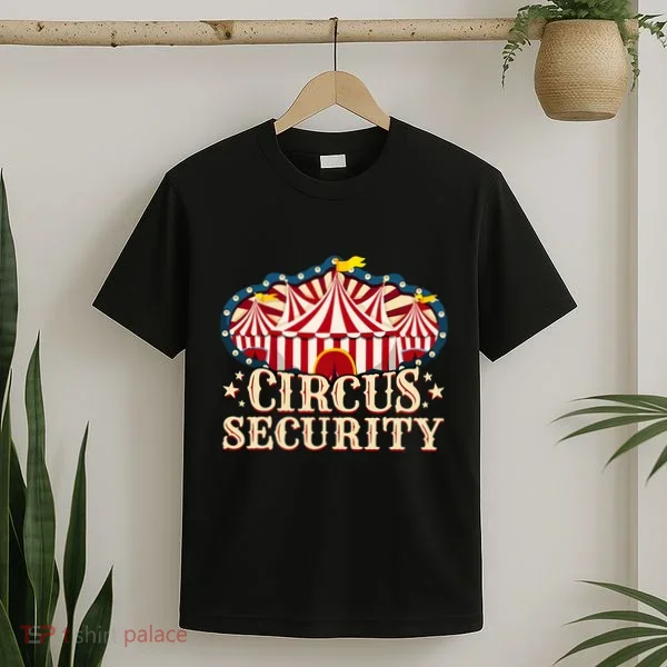 Circus Security T-Shirt