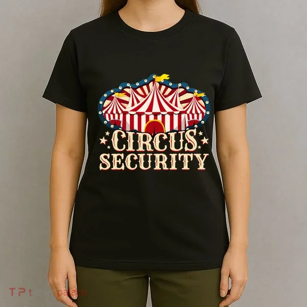 Circus Security T-Shirt