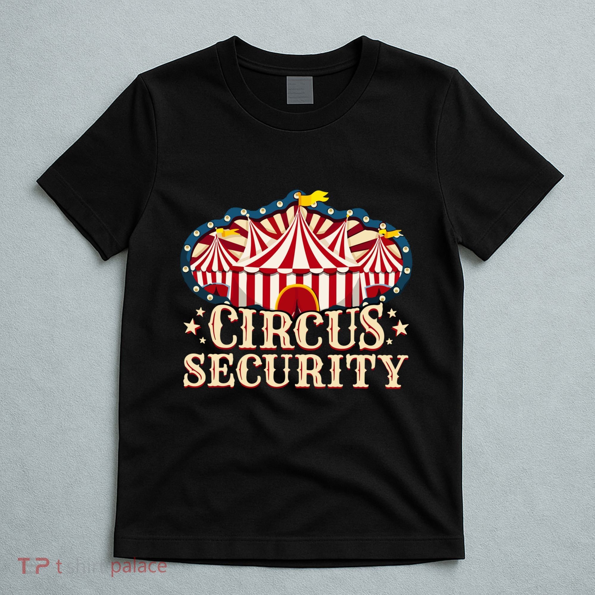 Circus Security T-Shirt