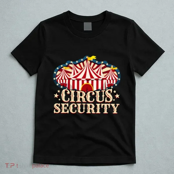 Circus Security T-Shirt