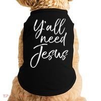 Cute Southern Christian Saying Funny Quote Y'all Need Jesus Gift Doggie Tank thumb 0