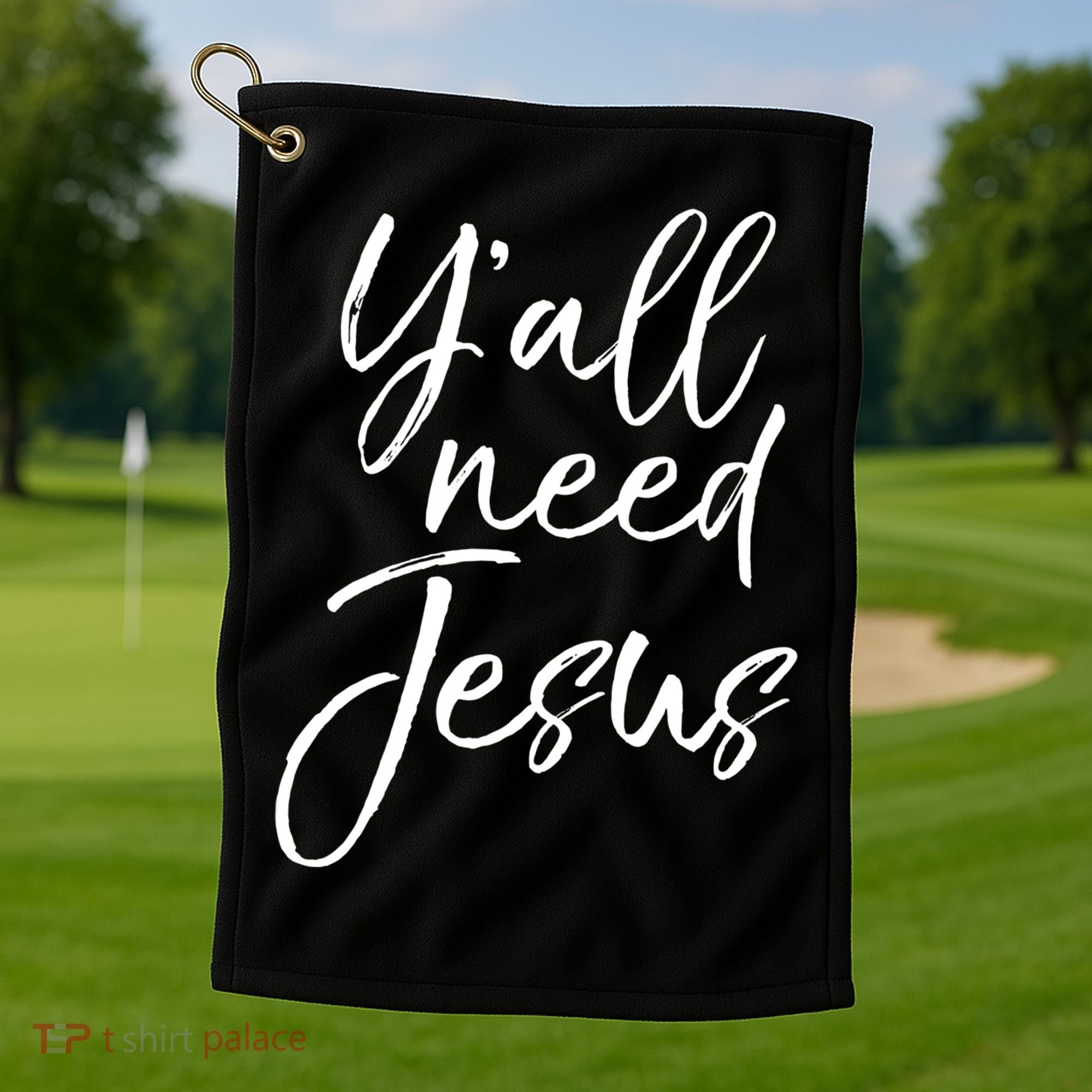 Cute Southern Christian Saying Funny Quote Y'all Need Jesus Gift Golf Towel