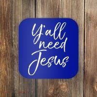 Cute Southern Christian Saying Funny Quote Y'all Need Jesus Gift Coaster thumb 0