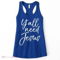 Cute Southern Christian Saying Funny Quote Y'all Need Jesus Gift Women's Tank Top thumb 0