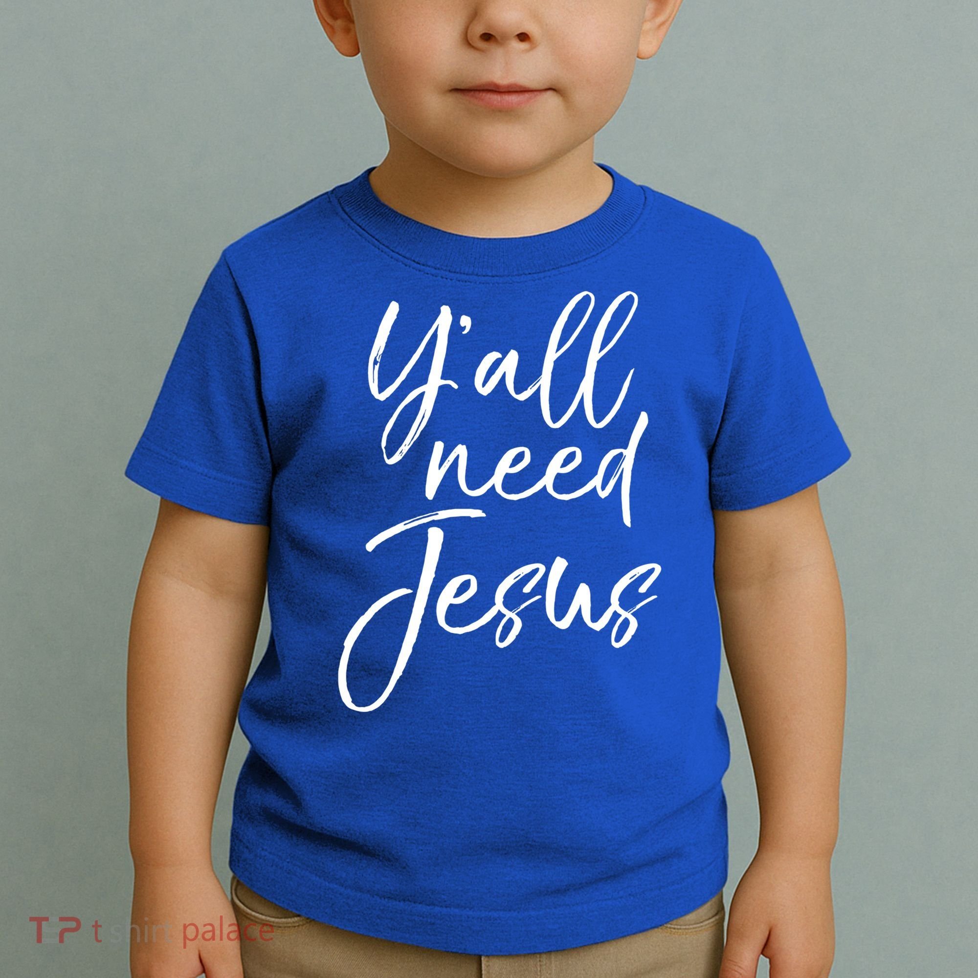 Cute Southern Christian Saying Funny Quote Y'all Need Jesus Gift Toddler T-Shirt