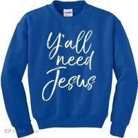 Cute Southern Christian Saying Funny Quote Y'all Need Jesus Gift Kids Sweatshirt thumb 0