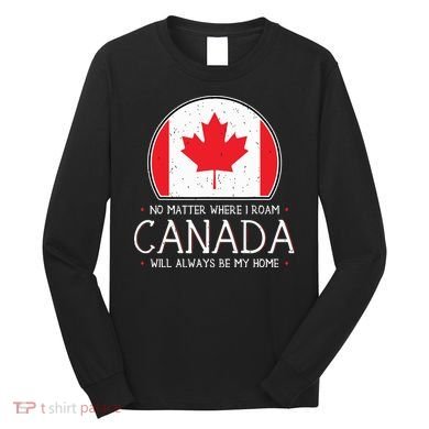 Canadian Shirts Canada Pride Flag North Maple Leaf Eh Gift Long Sleeve Shirt
