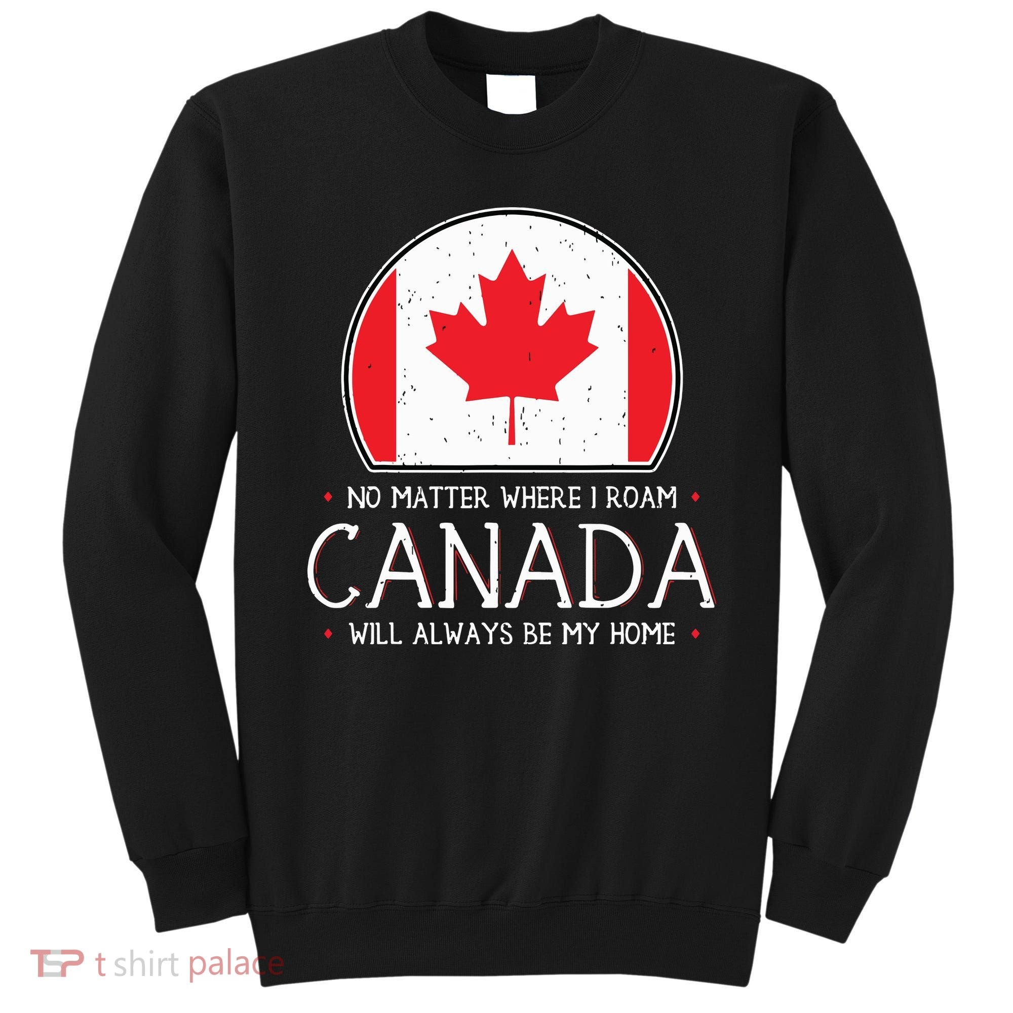 Canadian Shirts Canada Pride Flag North Maple Leaf Eh Gift Sweatshirt
