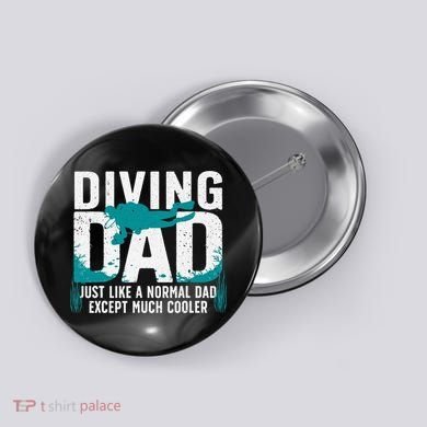 Cool Scuba Diving For Dad  Ocean Scuba Diver Instructor Button