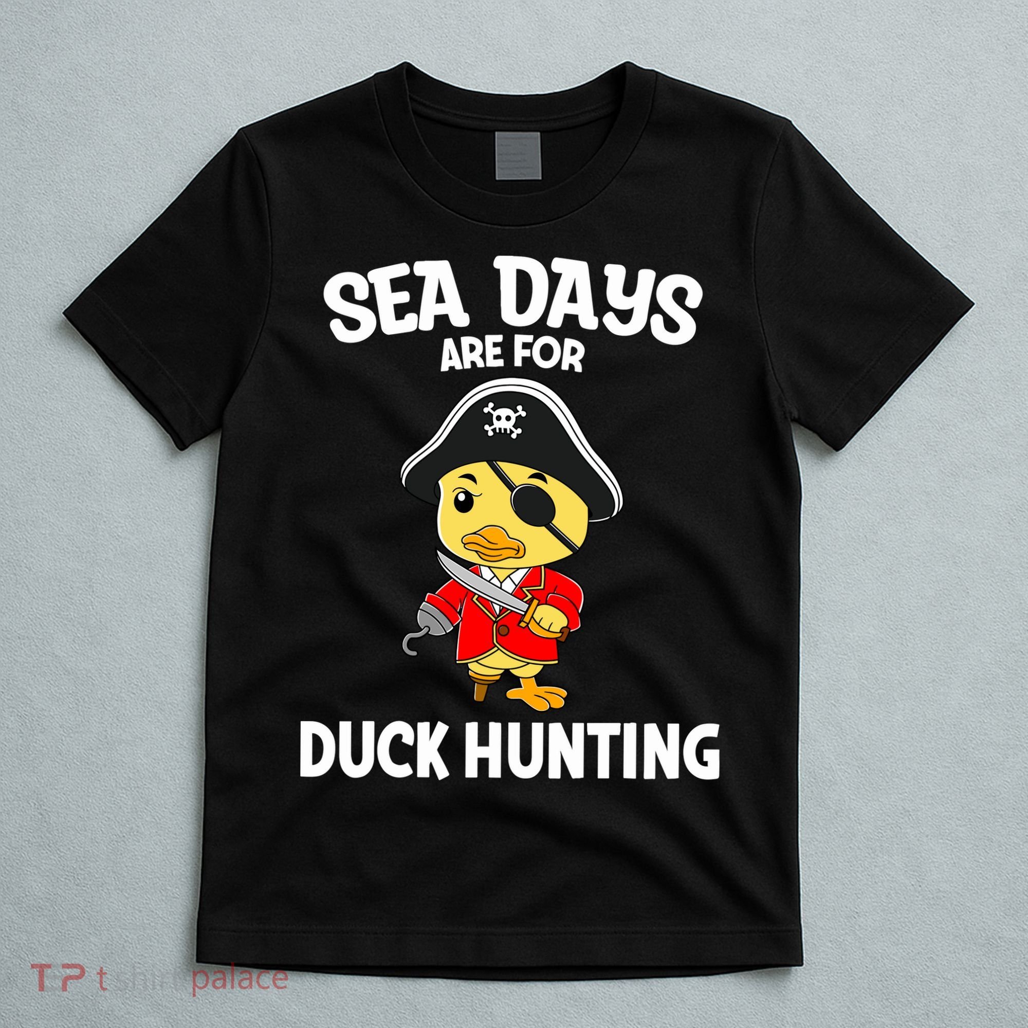Cruising Sea Days Are For Duck Hunting Rubber Duck Cruise T-Shirt