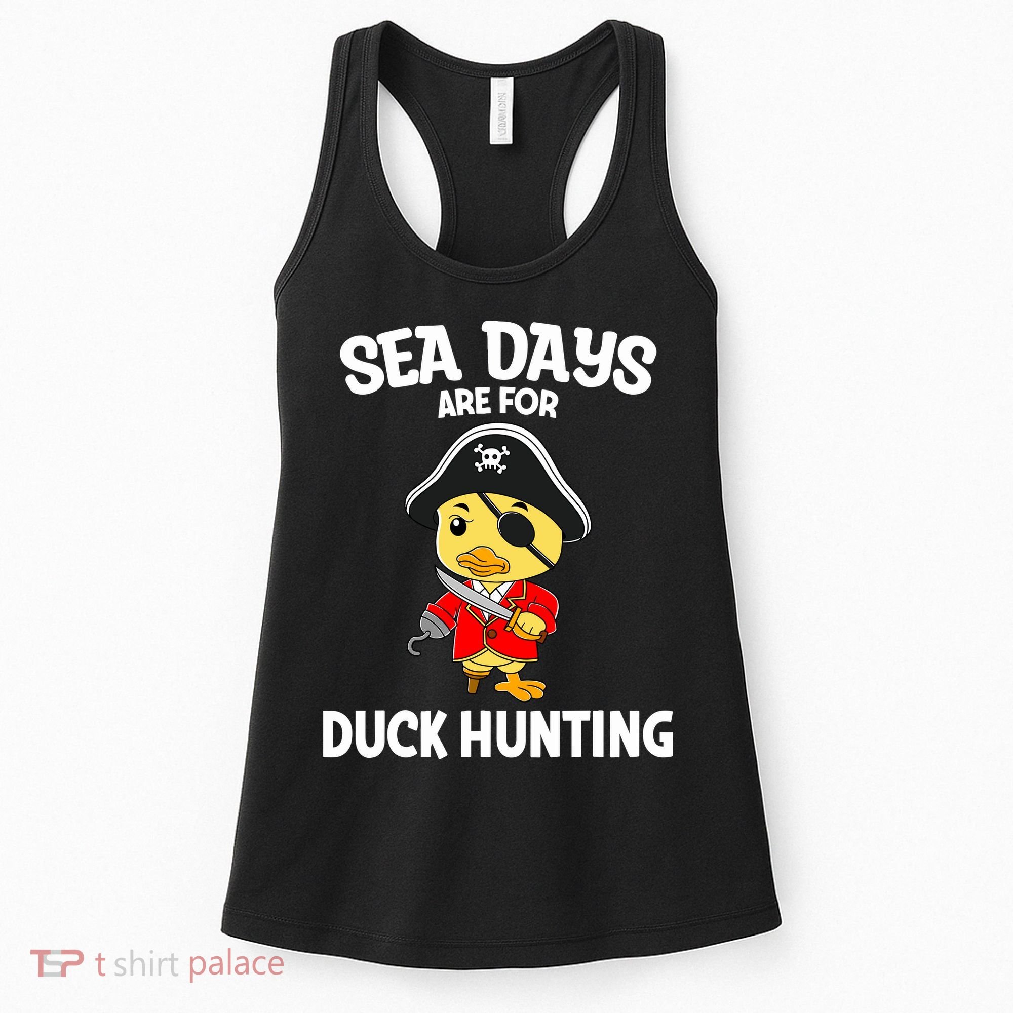 Cruising Sea Days Are For Duck Hunting Rubber Duck Cruise Women's Tank Top