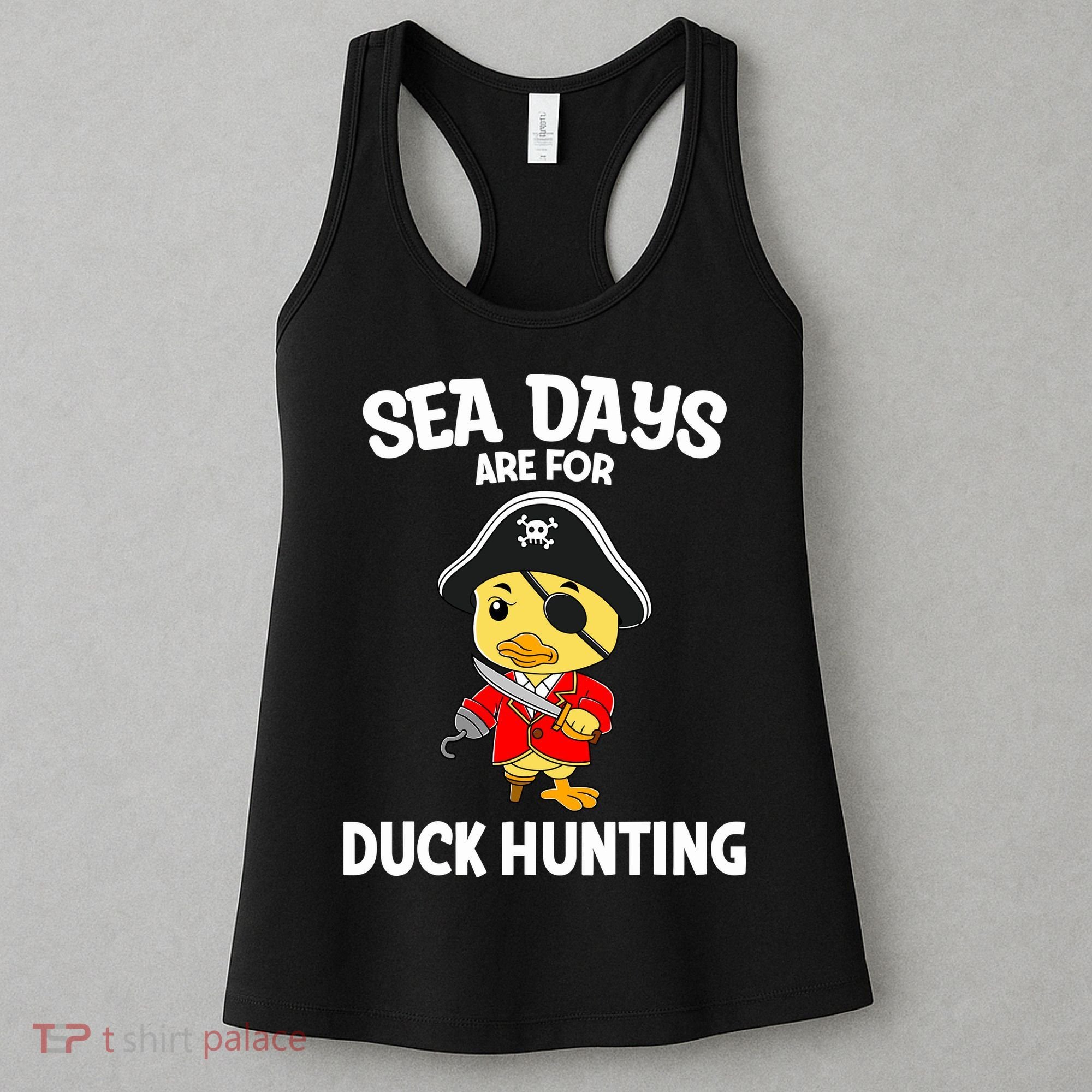 Cruising Sea Days Are For Duck Hunting Rubber Duck Cruise Women's Tank Top