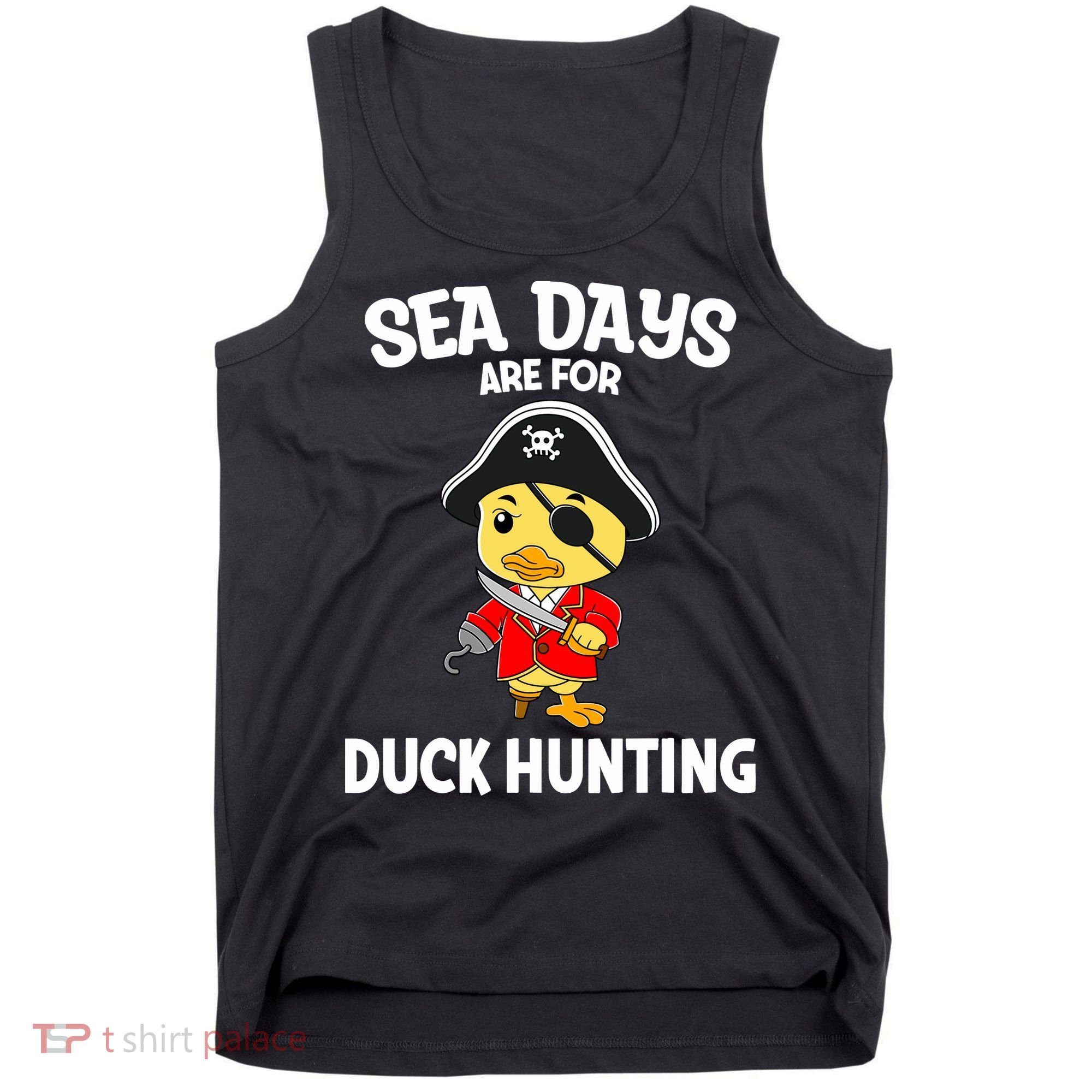 Cruising Sea Days Are For Duck Hunting Rubber Duck Cruise Tank Top