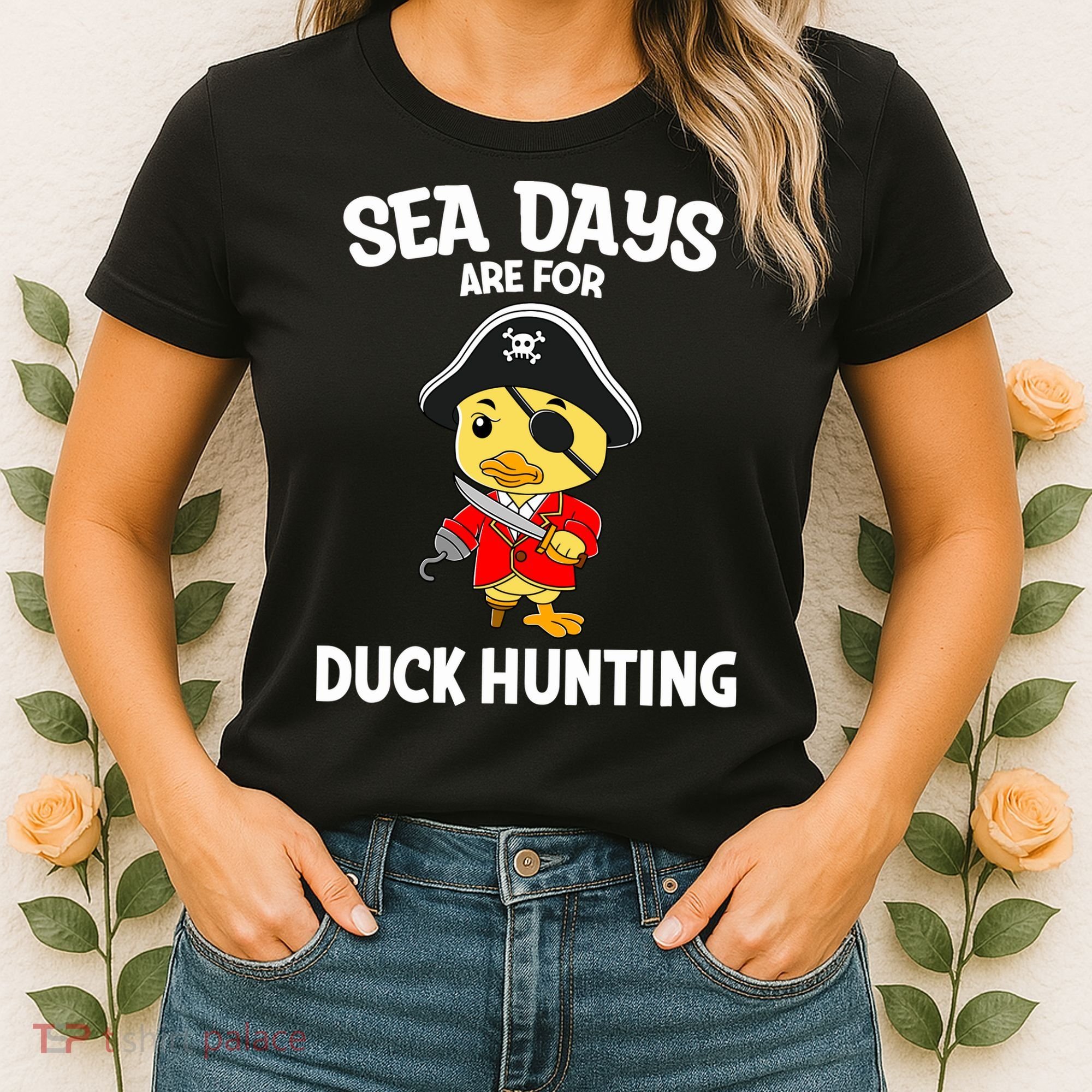 Cruising Sea Days Are For Duck Hunting Rubber Duck Cruise Women's T-Shirt