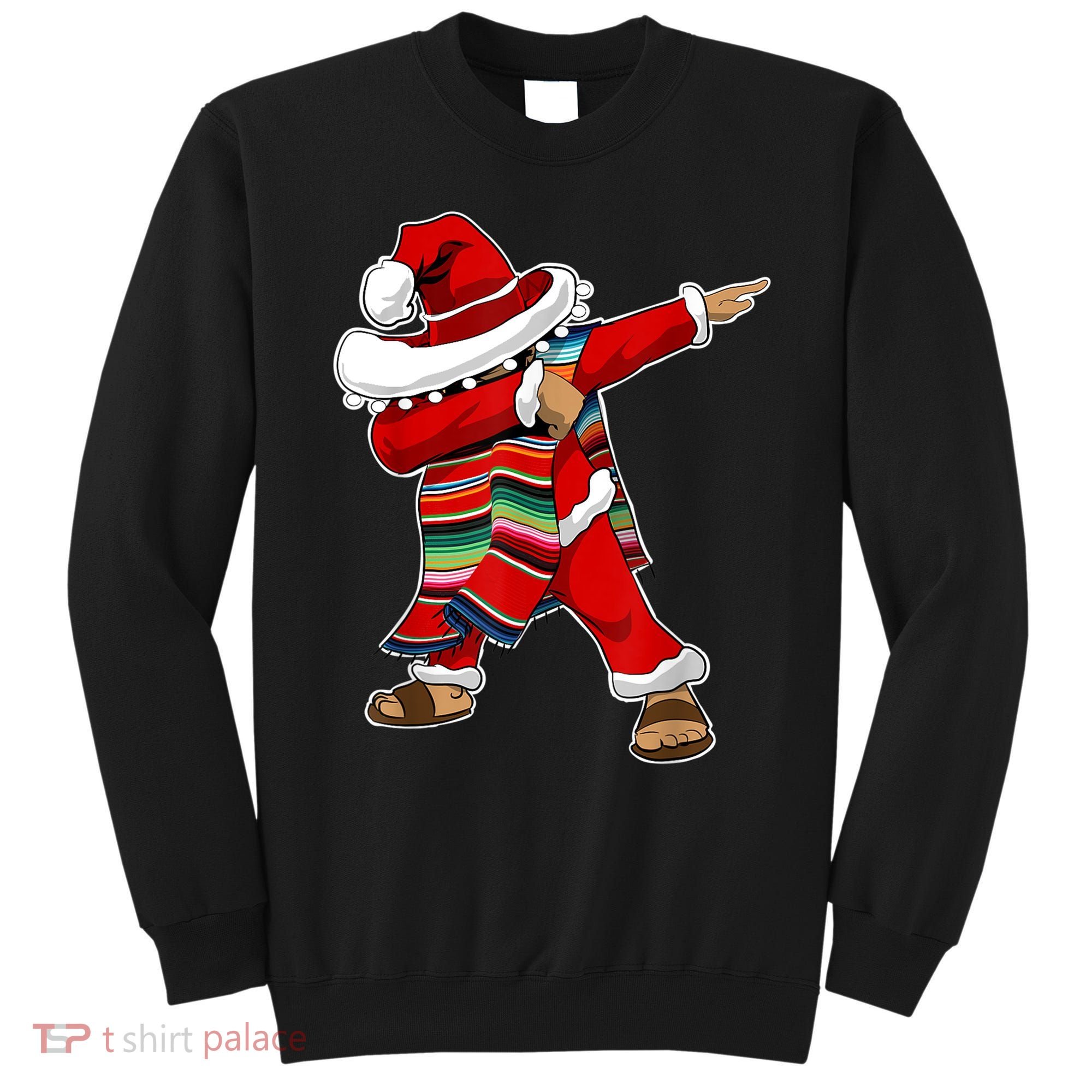 Christmas Sombrero Dabbing Mexican Serape Poncho Santa TShirt Sweatshirt